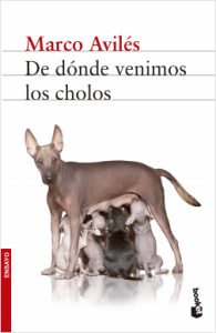 10 libros para viajar sin moverte del sofá: De dónde venimos los cholos, Marco Avilés (Ideas on Tour)