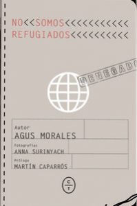 10 libros para viajar sin moverte del sofá: No somos refugiados, Agus Morales y Anna Surinyach (Ideas on Tour)